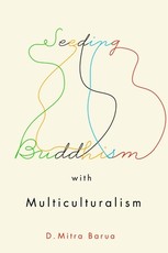 Seeding Buddhism with Multiculturalism