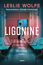Ligoninė. Nauja bestselerio „Chirurgė“ autorės knyga