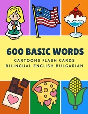 600 Basic Words Cartoons Flash Cards Bilingual English Bulgarian