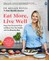 Rossi, M: Eat More, Live Well