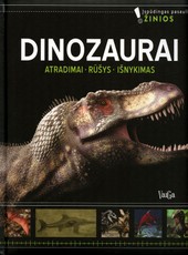 Dinozaurai. Atradimai. Rūšys. Išnykimas