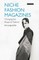 Niche Fashion Magazines