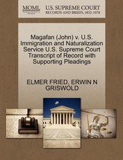Magafan (John) V. U.S. Immigration and Naturalization Service U.S. Supreme Court Transcript of Record with Supporting Pleadings