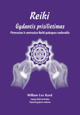 Reiki. Gydantis prisilietimas. Pirmosios ir antrosios Reiki pakopos vadovėlis
