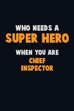 Who Need A SUPER HERO, When You Are Chief Inspector