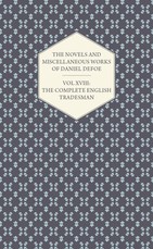 The Novels and Miscellaneous Works of Daniel Defoe - Vol. XVIII