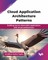 Cloud Application Architecture Patterns