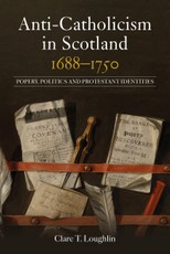 Anti-Catholicism in Scotland, 1688-1750