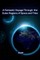 A Fantastic Voyage Through the Outer Regions of Space and Time