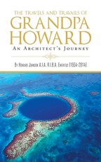 The Travels and Travails of Grandpa Howard