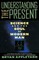 Understanding the Present
