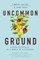 Uncommon Ground