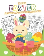 The Big Easter Activity and Coloring Book for kids Ages 3 and up