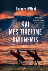 KAI MES TIKĖJOME UNDINĖMIS. Puikiai skaitytojų įvertintame bestseleryje ryškiomis gijomis pinasi dramatiška šeimos istorija ir aistringas meilės romanas