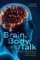 Brain, Body, and Talk