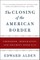 The Closing of the American Border