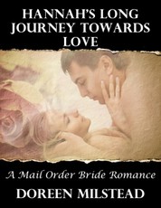 Hannah's Long Journey Towards Love: A Mail Order Bride Romance