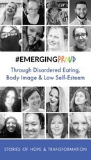 #EMERGINGPROUD through Disordered Eating, Body Image and Low Self-Esteem