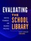 Evaluating the School Library