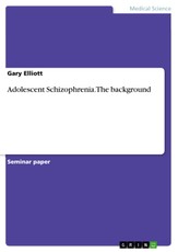 Adolescent Schizophrenia.  The background