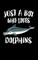 Just A Boy Who Loves Dolphins