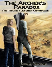The Archer's Paradox - The Travis Fletcher Chronicles