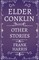 Elder Conklin - And Other Stories