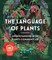 The Language of Plants