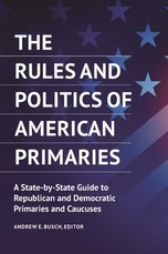 The Rules and Politics of American Primaries