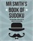 Mr Smith's Book Of Sudoku