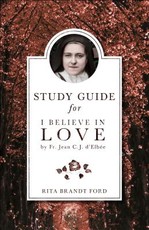 I Believe in Love Study Guide