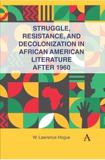 Struggle and Decolonization in African American Literature After 1960