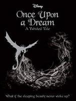 SLEEPING BEAUTY: Once Upon a Dream