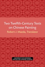 Two Twelfth-Century Texts on Chinese Painting
