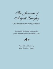 Journal of Abigail Langley of Nansemond County, Virginia. So-Called in the Family, But Properly