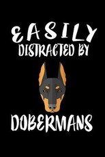 Easily Distracted By Dobermans