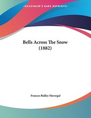 Bells Across The Snow (1882)