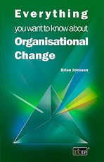 Everything You Want to Know about Organisational Change