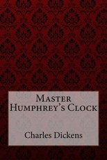 Master Humphrey's Clock Charles Dickens
