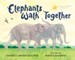 Elephants Walk Together