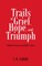 Trails of Grief, Hope, and Triumph