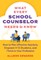 What Every School Counselor Needs to Know