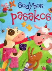 Sodybos pasakos. Pasakų knyga, mokanti tapti geresniais