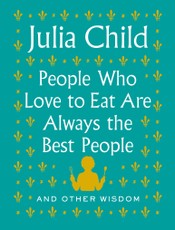 People Who Love to Eat Are Always the Best People