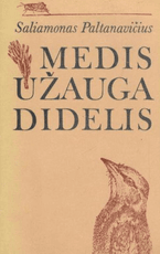 Medis užauga didelis Medis užauga didelis