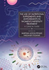 The Use of Nutritional Supplements and Antioxidants in Women's Infertility Treatment