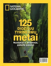 125 didžiųjų tyrinėjimų metai. Specialus „National Geographic Lietuva“ leidinys