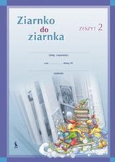 ZIARNKO DO ZIARNKA. 3 klasės pratybų sąsiuvinis Nr.2