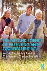 The Art and Science of Parenting and Grandparenting