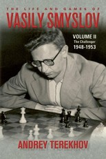 The Life & Games of Vasily Smyslov Volume II